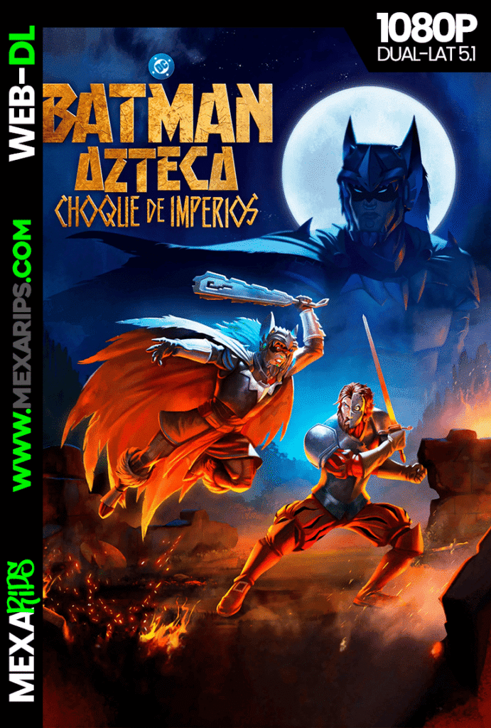 Batman Azteca_ Choque de imperios (2025)